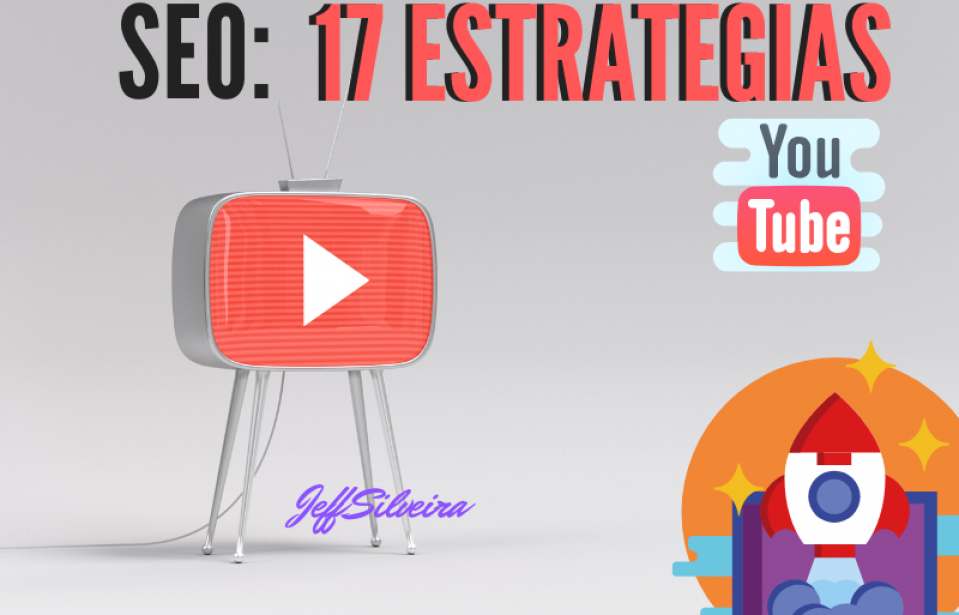 O que é SEO para Youtube? 17 Estratégias de otimização para crescer seu canal