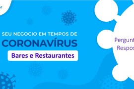 Bares e Restaurantes e Coronavírus – Perguntas e Respostas