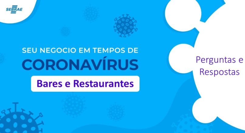 Bares e Restaurantes e Coronavírus – Perguntas e Respostas