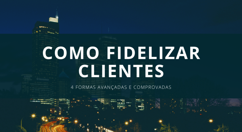 Como Fidelizar Clientes nos Tempos de Crise