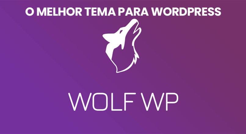 Wolf Wp: Conheça o melhor tema para Blog do WordPress
