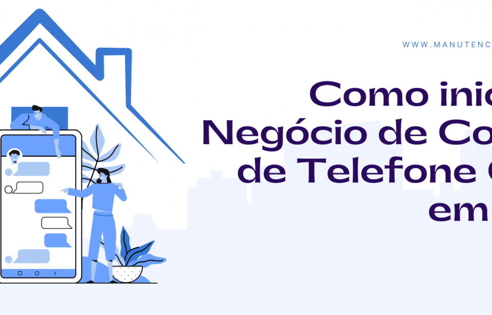 Como iniciar um Negócio de Conserto de Telefone Celular em Casa?