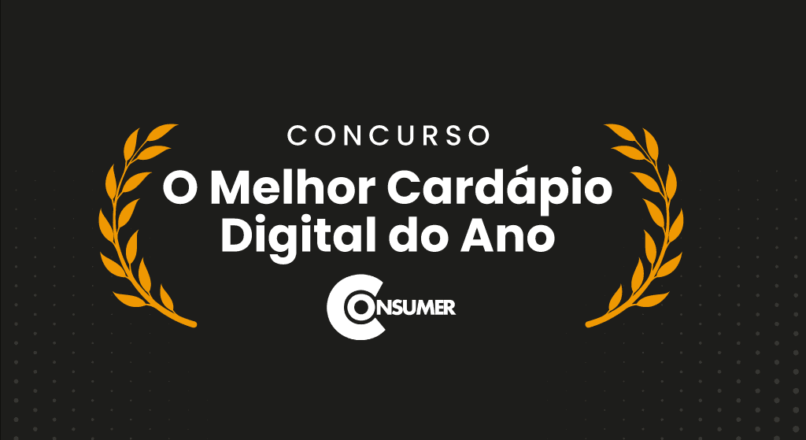 Consumer Apresenta: O Melhor Cardápio Digital do Ano