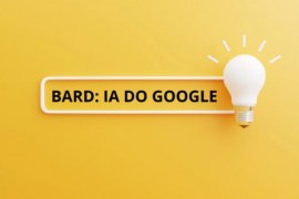Conheça Bard, a IA do Google que tem impressionado especialistas em IA