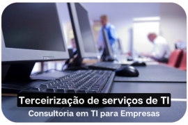 Terceirização de TI: Soluções Personalizadas para Empresas